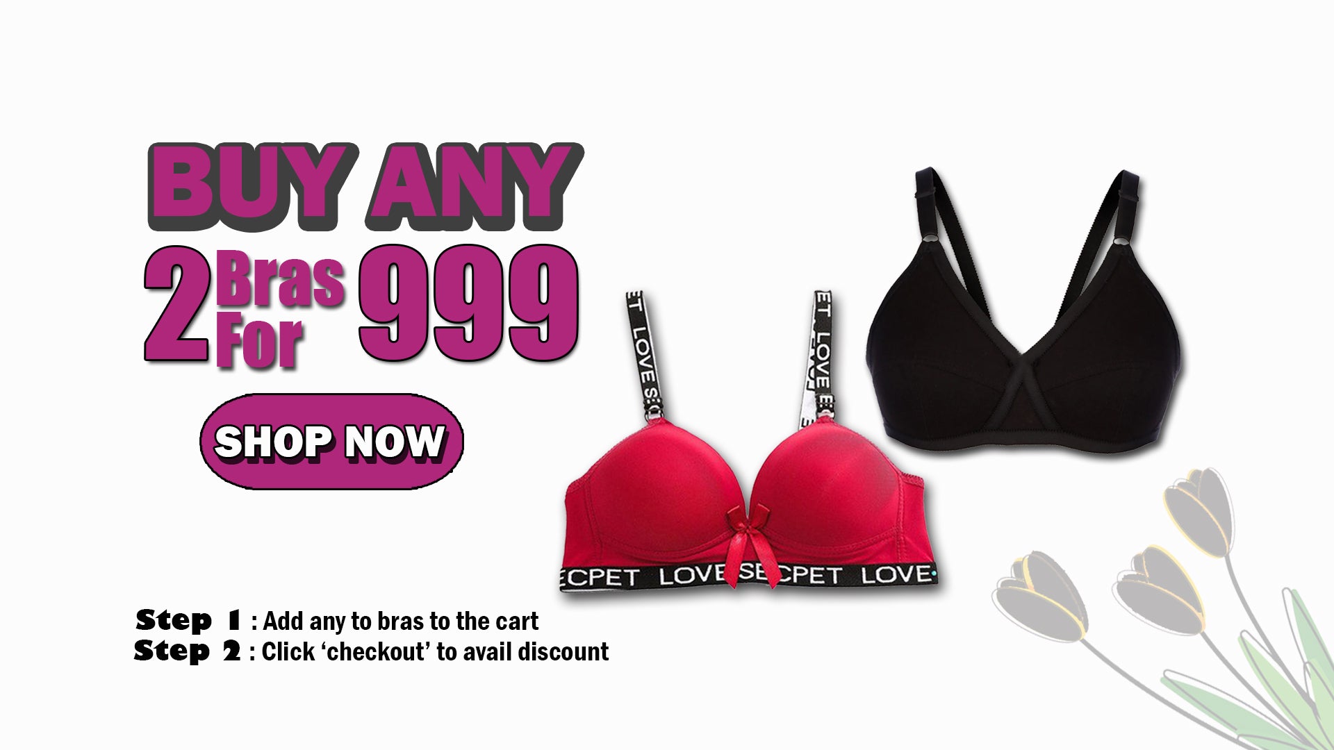 2 BRAS FOR 999